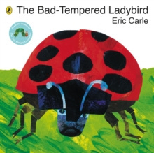 The Bad-tempered Ladybird by Eric Carle