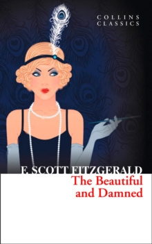 The Beautiful and Damned by F.Scott Fitzgerald The Beautiful and Damned by F.Scott Fitzgerald