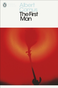 The First Man by Albert Camus