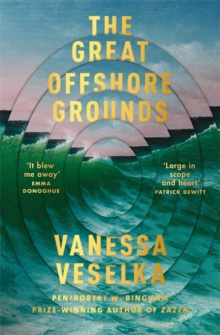 The Great Offshore Grounds by Vanessa Veselka The Great Offshore Grounds by Vanessa Veselka