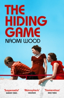 The Hiding Game by Naomi Wood The Hiding Game by Naomi Wood