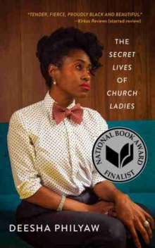 The Secret Lives of Church Ladies by Deesha Philyaw The Secret Lives of Church Ladies by Deesha Philyaw