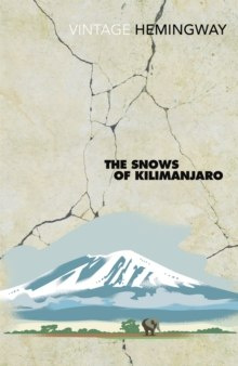 The Snows Of Kilimanjaro by Ernest Hemingway