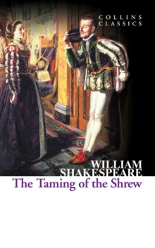 The Taming of the Shrew by William Shakespeare