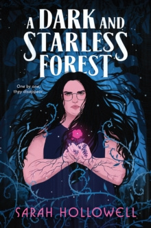 A Dark and Starless Forest by Hollowell Sarah Hollowell