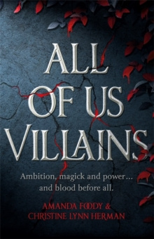 All of Us Villains by Christine Herman, Amanda Foody All of Us Villains by Christine Herman, Amanda Foody