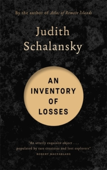 An Inventory of Losses : LONGLISTED FOR THE INTERNATIONAL BOOKER PRIZE 2021 by Judith Schalansky An Inventory of Losses : LONGLISTED FOR THE INTERNATIONAL BOOKER PRIZE 2021 by Judith Schalansky