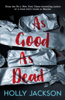 As Good As Dead : Book 3 by Holly Jackson As Good As Dead : Book 3 by Holly Jackson