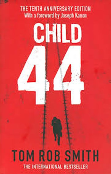 Child 44 (Child 44 Trilogy 1) by Tom Rob Smith
