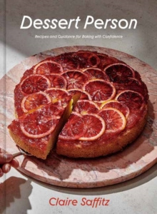 Dessert Person by Claire Saffitz Dessert Person by Claire Saffitz