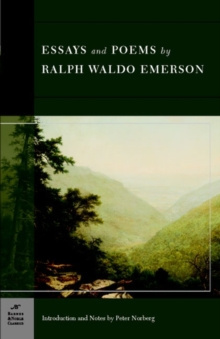 Essays and Poems by Ralph Waldo Emerson (Barnes & Noble Classics Series) by Peter Norberg, Ralph Waldo Emerson