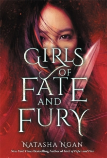 Girls of Fate and Fury by Natasha Ngan Girls of Fate and Fury by Natasha Ngan