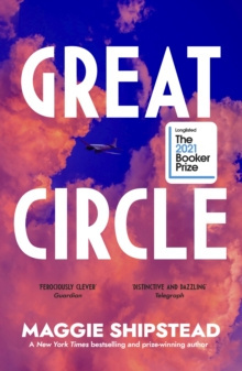 Great Circle by Maggie Shipstead Great Circle by Maggie Shipstead