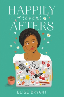 Happily Ever Afters by Elise Bryant Happily Ever Afters by Elise Bryant