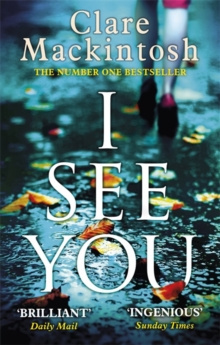 I See You by Clare Mackintosh I See You by Clare Mackintosh
