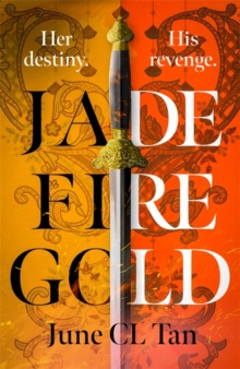 Jade Fire Gold by June CL Tan Jade Fire Gold by June CL Tan