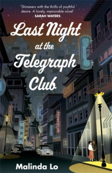 Last Night at the Telegraph Club by Malinda Lo Last Night at the Telegraph Club by Malinda Lo