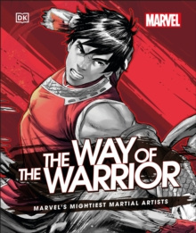 Marvel The Way of the Warrior : Marvel's Mightiest Martial Artists by Alan Cowsill Marvel The Way of the Warrior : Marvel's Mightiest Martial Artists by Alan Cowsill