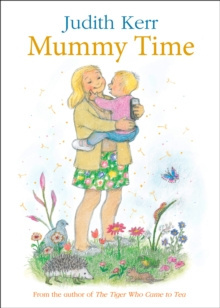 Mummy Time by Judith Kerr Mummy Time by Judith Kerr