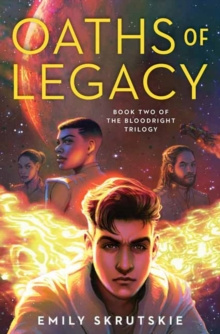 Oaths of Legacy : Book Two of The Bloodright Trilogy by Emily Skrutskie Oaths of Legacy : Book Two of The Bloodright Trilogy by Emily Skrutskie