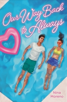 Our Way Back to Always by Nina Moreno Our Way Back to Always by Nina Moreno