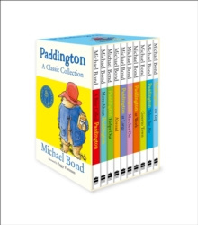 Paddington: A Classic Collection by Michael Bond