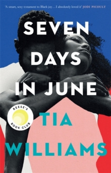 Seven Days in June by Tia Williams Seven Days in June by Tia Williams