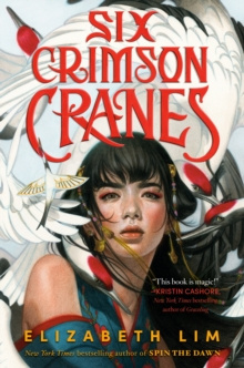 Six Crimson Cranes : 1 by Elizabeth Lim