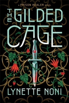 The Gilded Cage by Lynette Noni The Gilded Cage by Lynette Noni