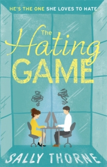 The Hating Game : TikTok made me buy it! The perfect enemies to lovers romcom by Sally Thorne The Hating Game : TikTok made me buy it! The perfect enemies to lovers romcom by Sally Thorne