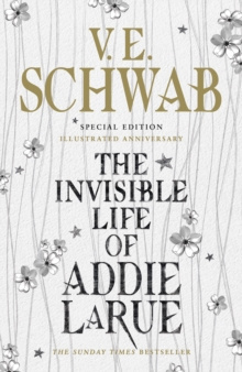 The Invisible Life of Addie LaRue - special edition 'Illustrated Anniversary' by V.E. Schwab The Invisible Life of Addie LaRue - special edition 'Illustrated Anniversary' by V.E. Schwab