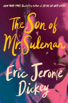 The Son Of Mr. Suleman : A Novel by Eric Jerome Dickey The Son Of Mr. Suleman : A Novel by Eric Jerome Dickey