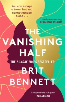 The Vanishing Half by Brit Bennett The Vanishing Half by Brit Bennett