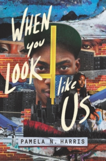 When You Look Like Us by Pamela N. Harris When You Look Like Us by Pamela N. Harris