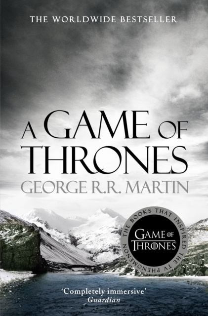 A Game of Thrones by George R.R. Martin A Game of Thrones by George R.R. Martin