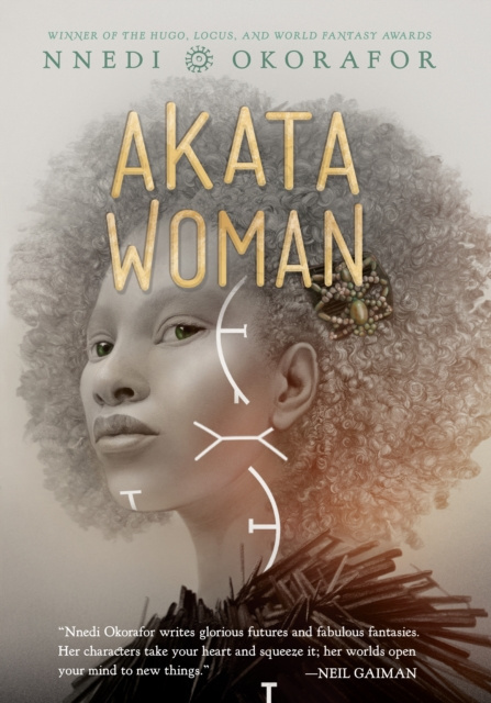 Akata Woman (Akata Witch, The Nsibidi Scripts : 3) by Nnedi Okorafor