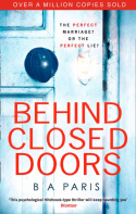 Behind Closed Doors by B A Paris