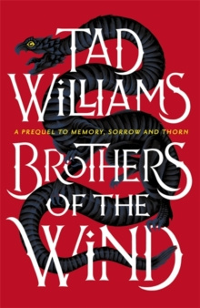 Brothers of the Wind : A Last King of Osten Ard Story by Tad Williams, James Lailey