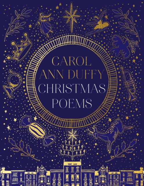 Christmas Poems by Carol Ann Duffy Christmas Poems by Carol Ann Duffy