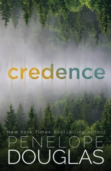 Credence by Penelope Douglas Credence by Penelope Douglas