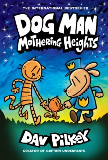 Dog Man 10: Mothering Heights : 10 by Dav Pilkey Dog Man 10: Mothering Heights : 10 by Dav Pilkey