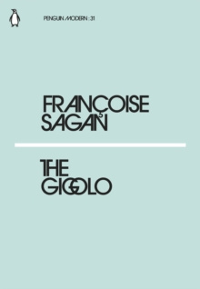 The Gigolo by Francoise Sagan The Gigolo by Francoise Sagan