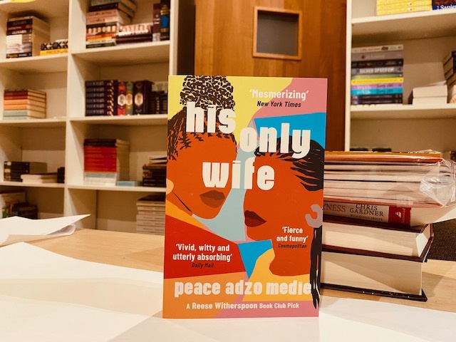 HIS ONLY WIFE by PEACE ADZO MEDIE HIS ONLY WIFE by PEACE ADZO MEDIE
