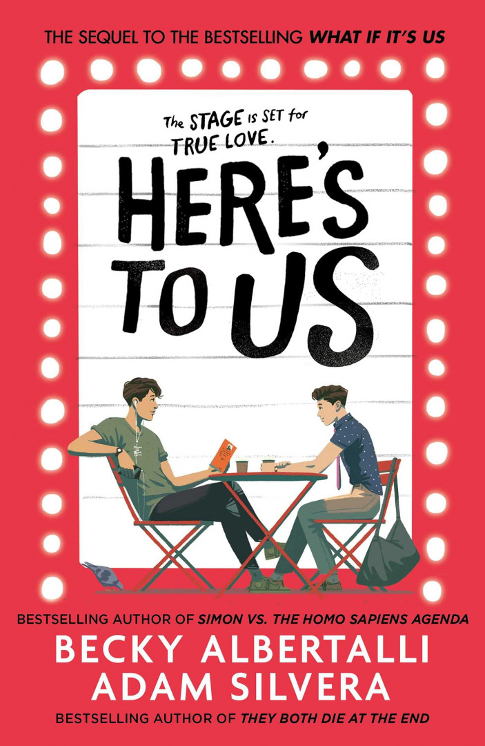 Here's To Us by Adam Silvera, Becky Albertalli Here's To Us by Adam Silvera, Becky Albertalli