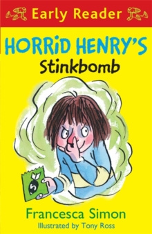 Horrid Henry Early Reader: Horrid Henry's Stinkbomb : Book 35 by Francesca Simon