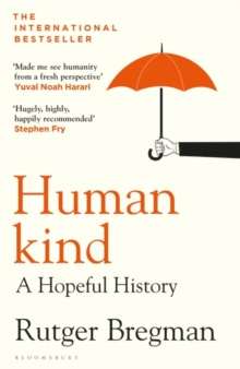 Humankind : A Hopeful History by Rutger Bregman