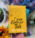 I Was Born for This by Alice Oseman
