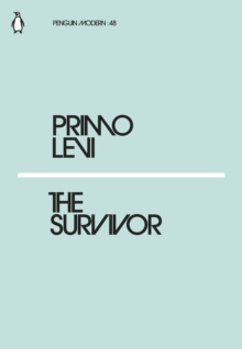 The Survivor by Primo Levi The Survivor by Primo Levi