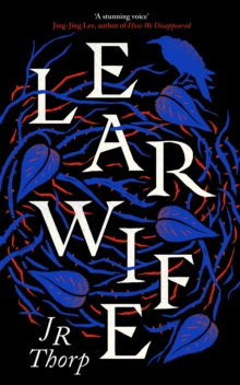 Learwife by J.R. Thorp Learwife by J.R. Thorp