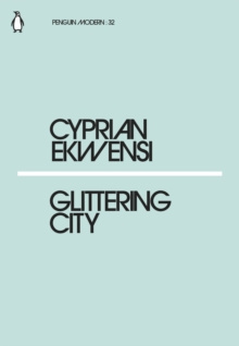 Glittering City by Cyprian Ekwensi Glittering City by Cyprian Ekwensi